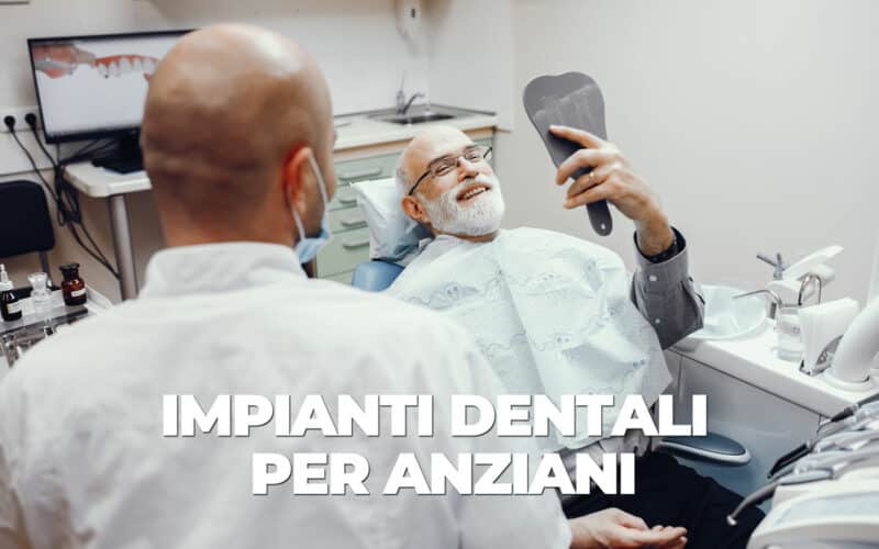 Impianti dentali per anziani: denti fissi a tutte le età