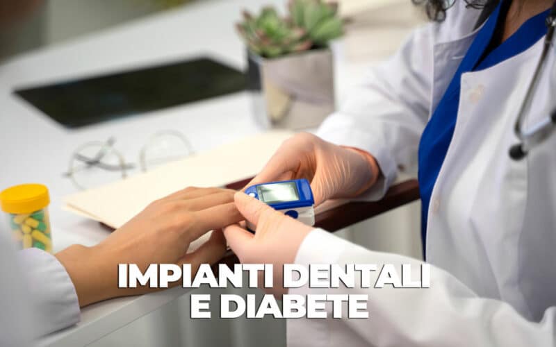 Impianti dentali e diabete: Mettere gli impianti nei pazienti diabetici guida 2023